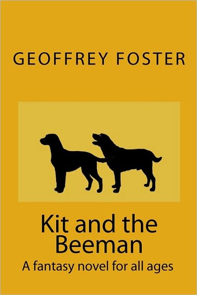 Kit and the Beeman: A fantasy for all Ages