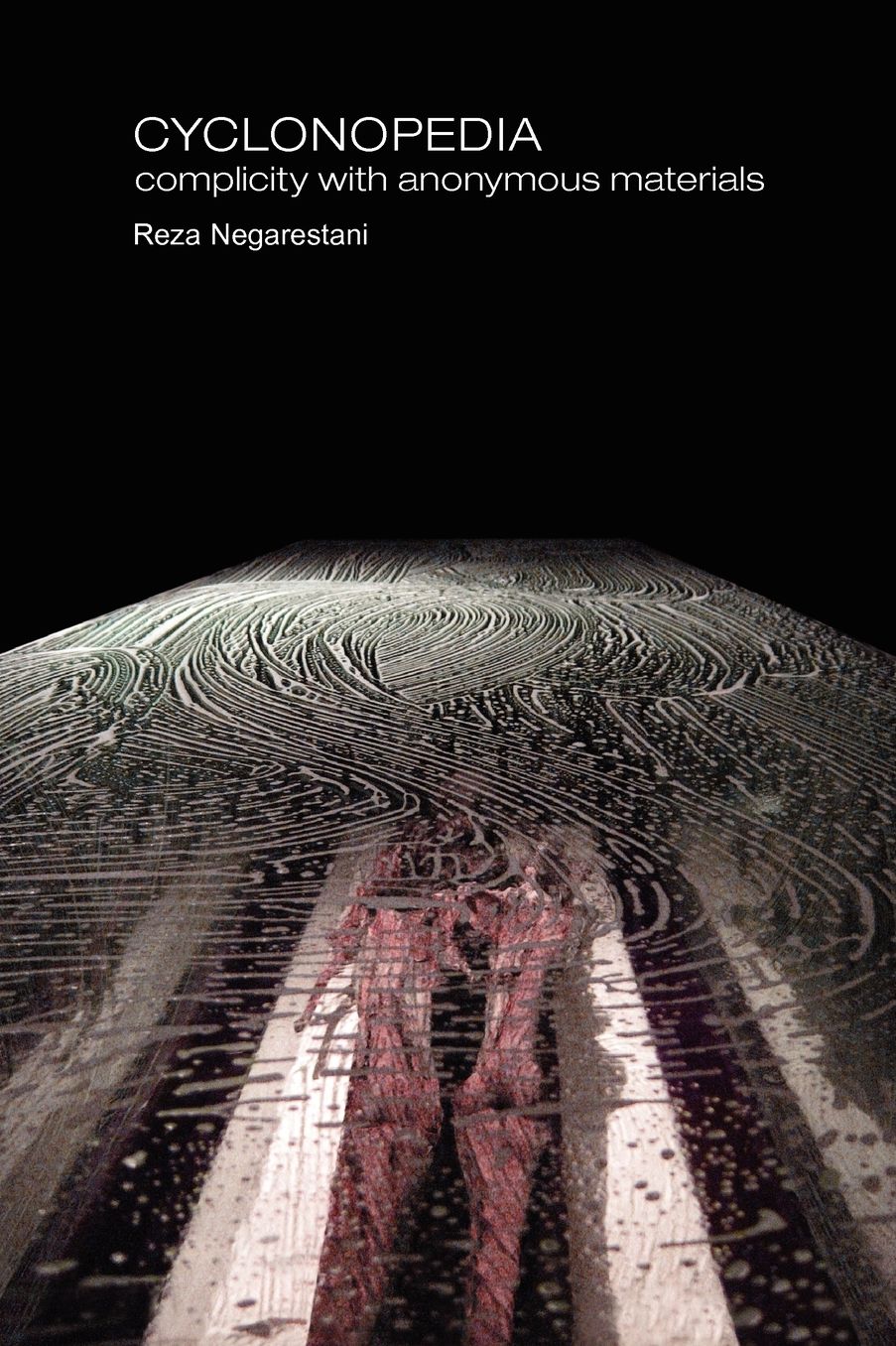 Cyclonopedia: Complicity with anonymous Materials