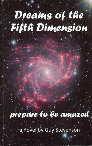 Dreams of the Fifth Dimension: Prepre to Be Amazed