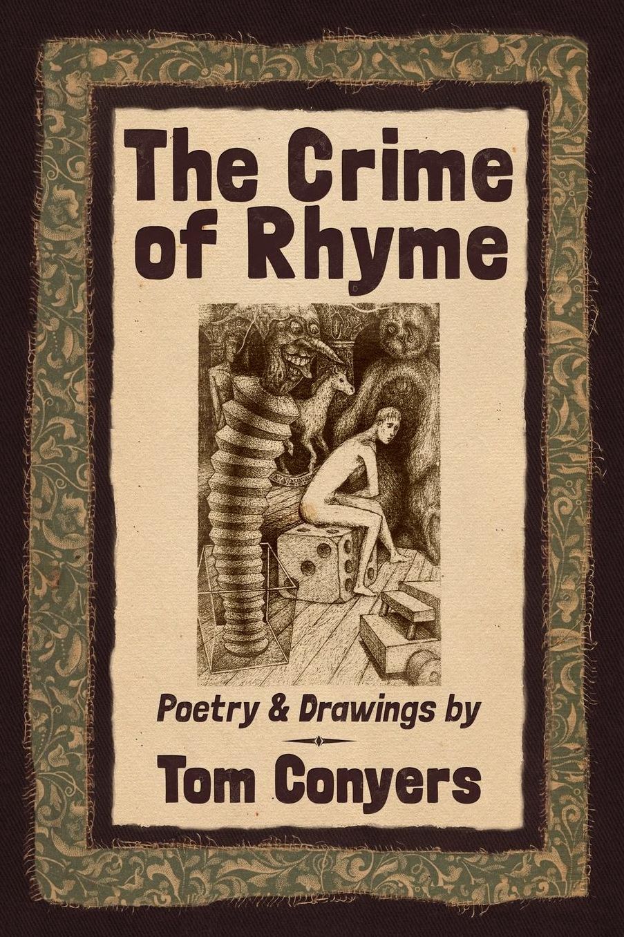 The Crime of Rhyme: Poetry & Drawings by Tom Conyers