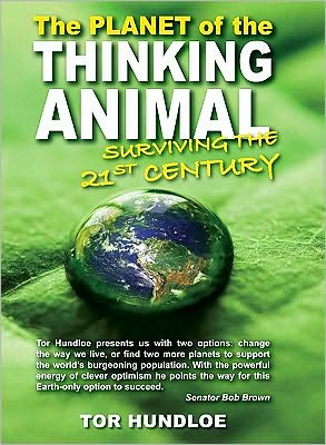 The Planet of the Thinking Animal: Surviving the 21st Century