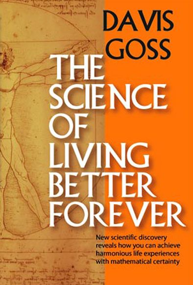 The Science of Living Better Forever