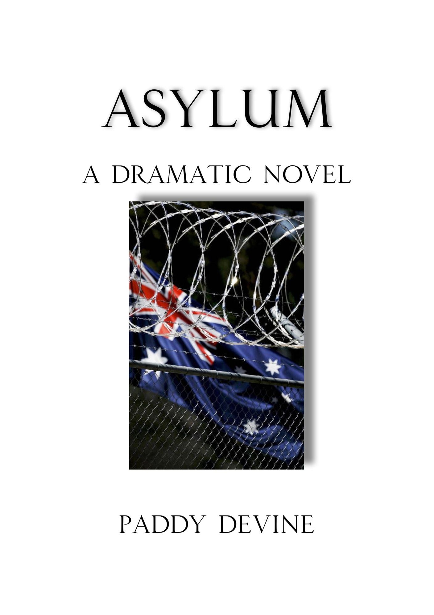 Asylum: A Dramatic Novel
