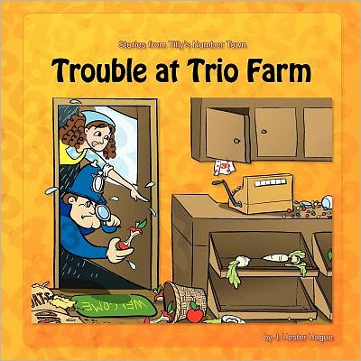 Trouble at Trio Farm: Stories from Tilly's Number Town