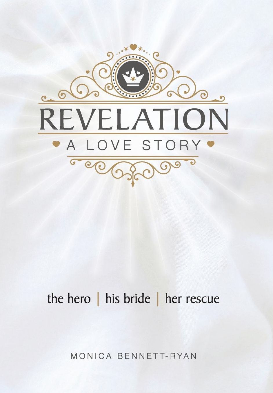 REVELATION A Love Story: The Hero - His Bride - Her Rescue