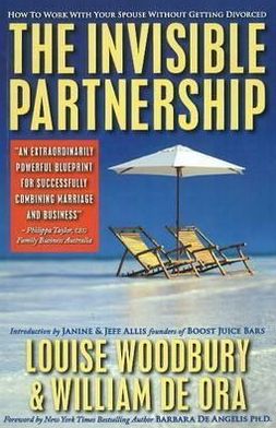 Invisible Partnership: How to Work with Your Spouse Without Getting Divorced