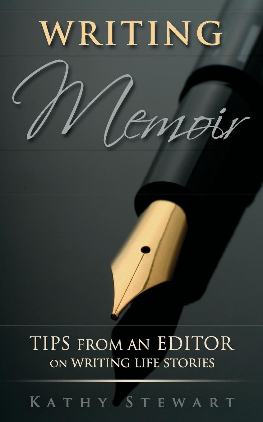 Writing Memoir: tips from an editor on writing life stories