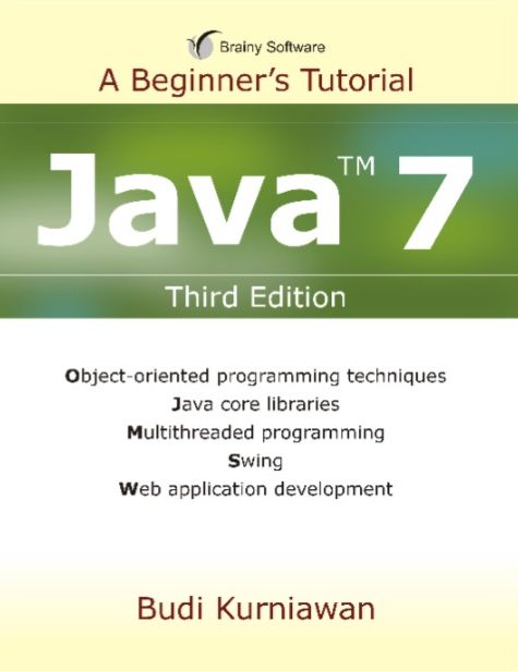 Java 7: A Beginner's Tutorial