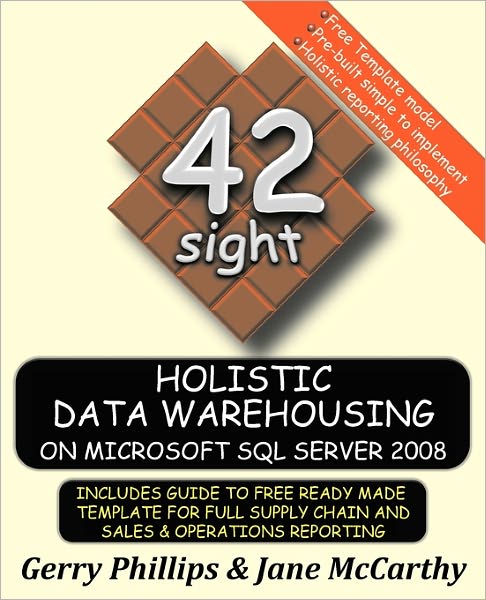 Holistic Data Warehousing On Microsoft Sql Server 2008