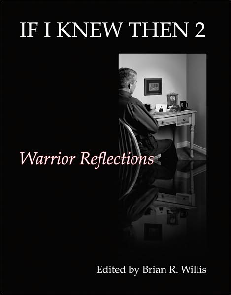 If I Knew Then 2: Warrior Reflections