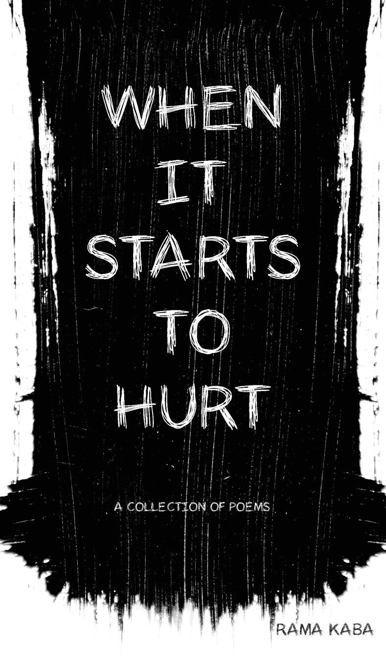 When It Starts to Hurt: a collection of poems