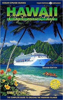 Hawaii by Cruise Ship: The Complete Guide to Cruising the Hawaiian Islands