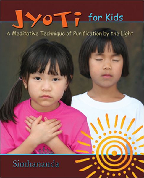 Jyoti for Kids (with CD): A Meditative Technique of Purification by the Light