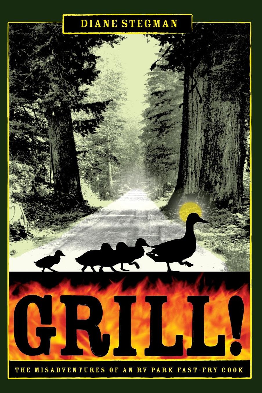 Grill! The Misadventures Of An Rv Park Fast-Fry Cook