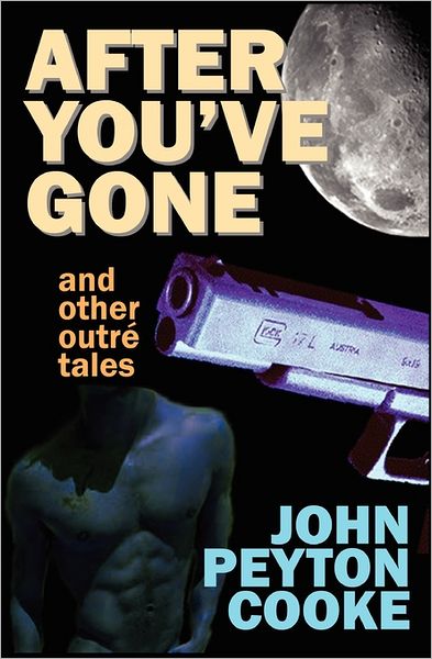 After You've Gone and Other Outre Tales