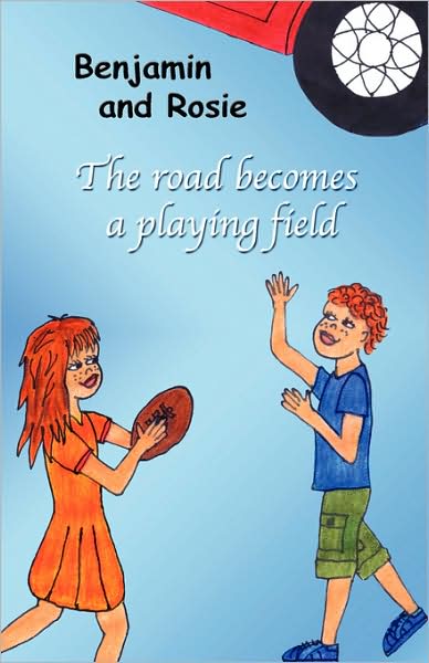 Benjamin And Rosie - The Road Becomes A Playing Field