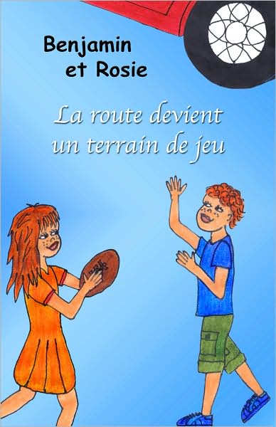 Benjamin Et Rosie - La Route Devient Un Terrain De Jeu