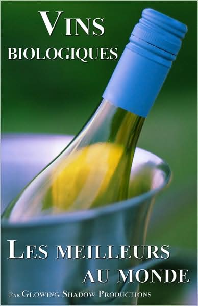 Les Meilleurs Vins Biologiques Au Monde