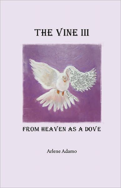 The Vine Iii, From Heaven As A Dove