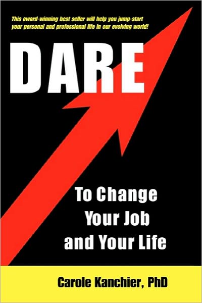 Dare To Change Your Job And Your Life