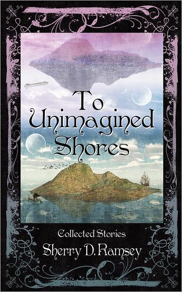 To Unimagined Shores