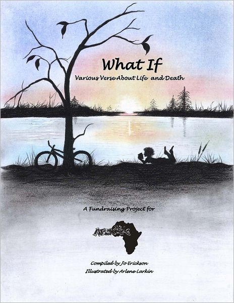 What If: Various Verse About Life and Death