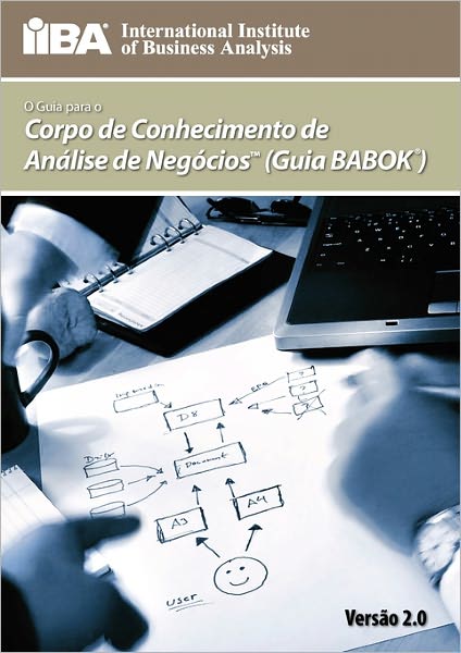 Um Guia Para O Corpo De Conhecimento De An Lise De Neg Cios (Guia Babok )