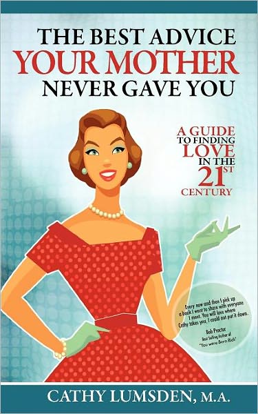 The Best Advice Your Mother Never Gave You