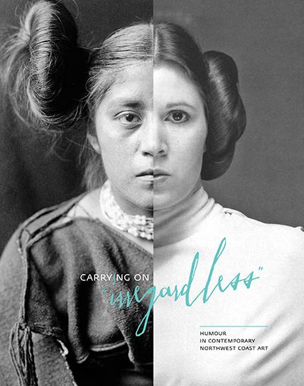 Carrying on "Irregardless": Humour in Contemporary Northwest Coast Art