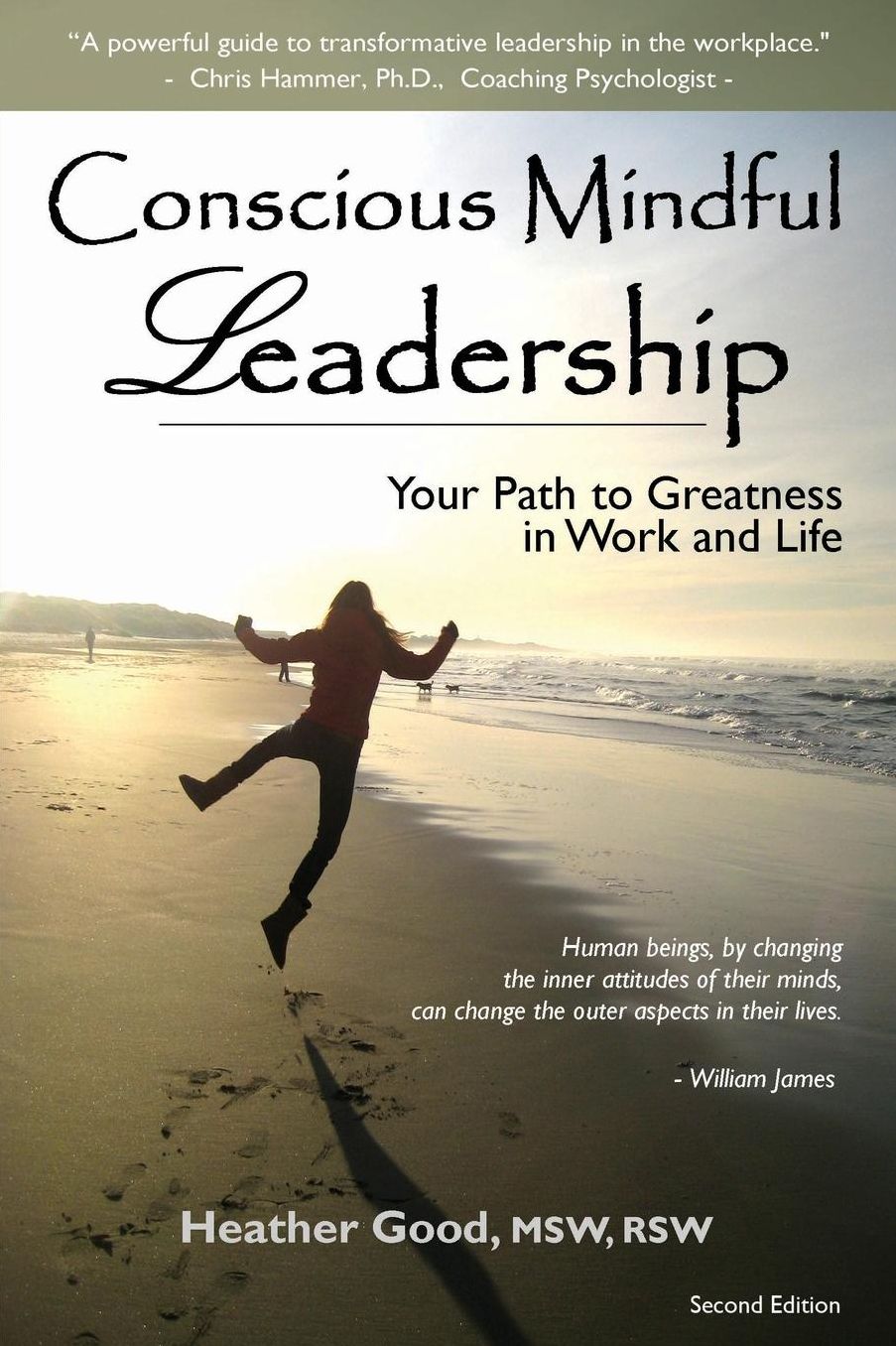Conscious Mindful Leadership: Your Path to Greatness in Work and Life