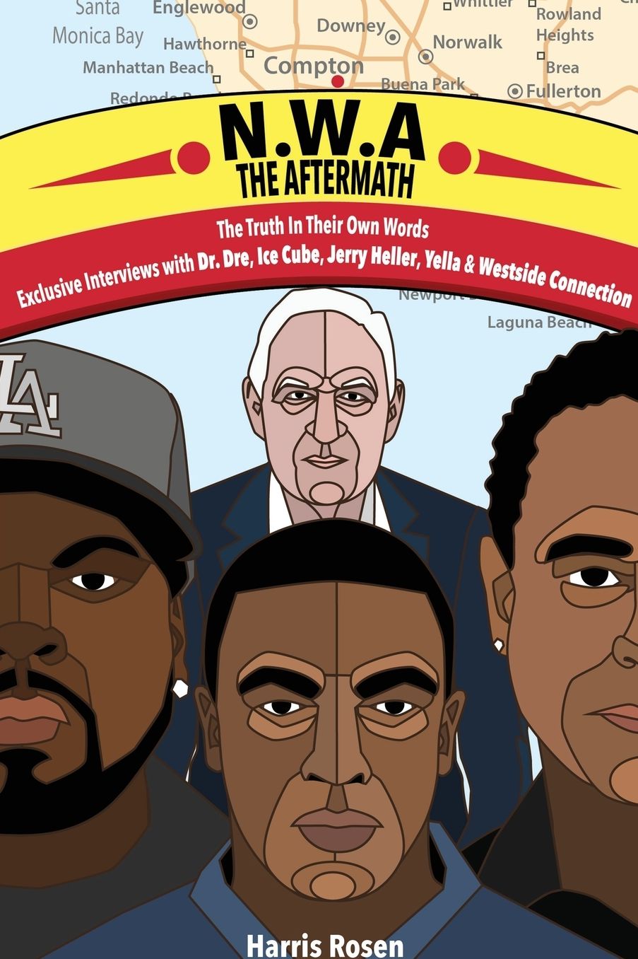 N.W.A: The Aftermath : Exclusive Interviews with Dr. Dre, Ice Cube, Jerry Heller, Yella & Westside Connection
