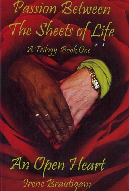 Passion Between the Sheets of Life: An Open Heart