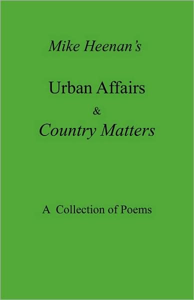 Mike Heenan's Urban Affairs & Country Matters