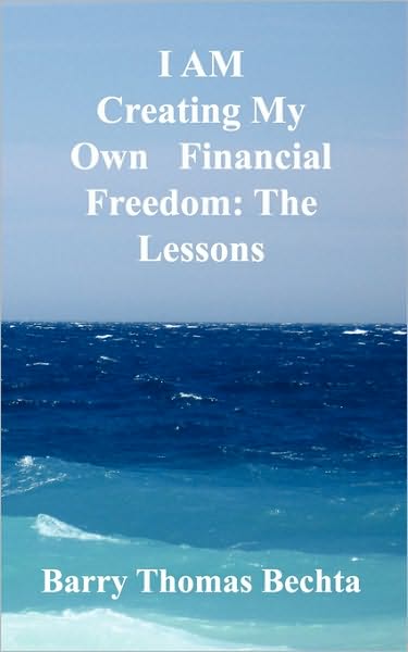 I Am Creating My Own Financial Freedom: The Lessons