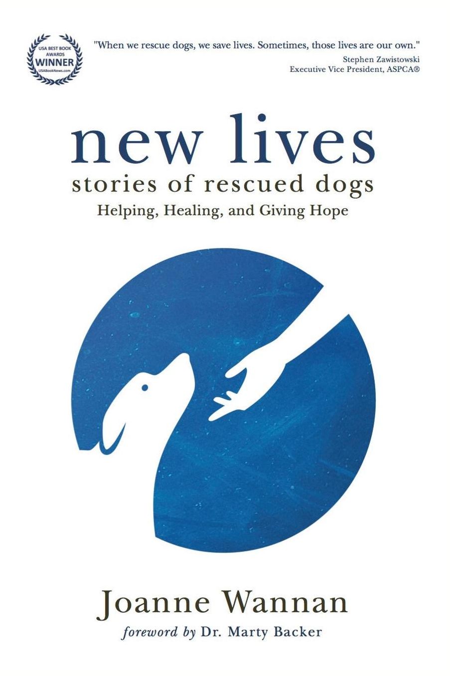New Lives: Stories of Rescued Dogs helping, Healing and Giving Hope