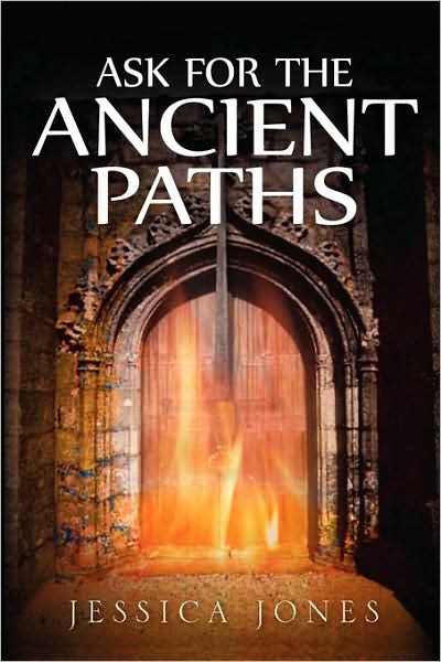 Ask For The Ancient Paths
