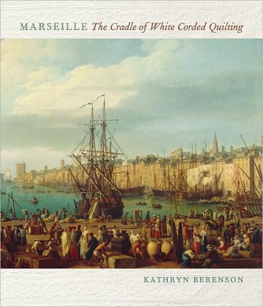 Marseille: The Cradle of White Corded Quilting