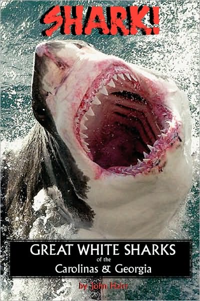 Shark! Great White Sharks of The Carolinas & Georgia