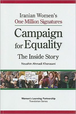 Iranian Women's One Million Signatures Campaign for Equality: The Inside Story