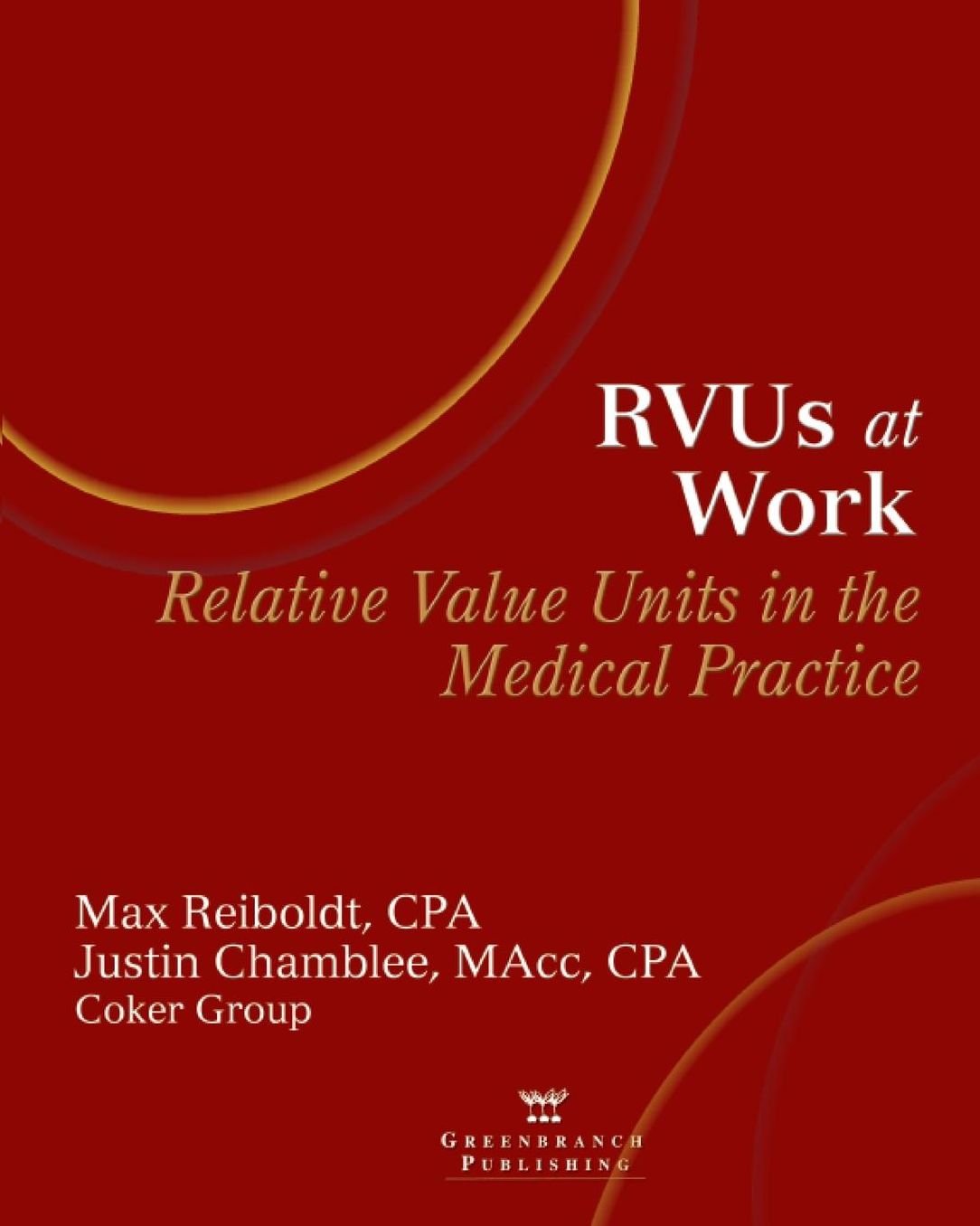 RVUs at Work: Relative Value Units in the Medical Practice