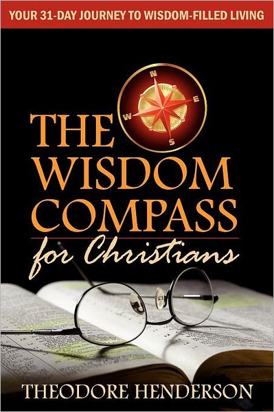 The Wisdom Compass for Christians: Your 31-Day Journey to Wisdom-Filled Living