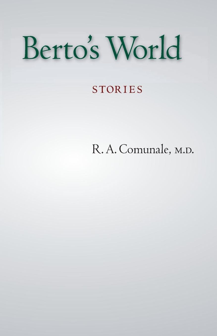 Berto's World: Stories