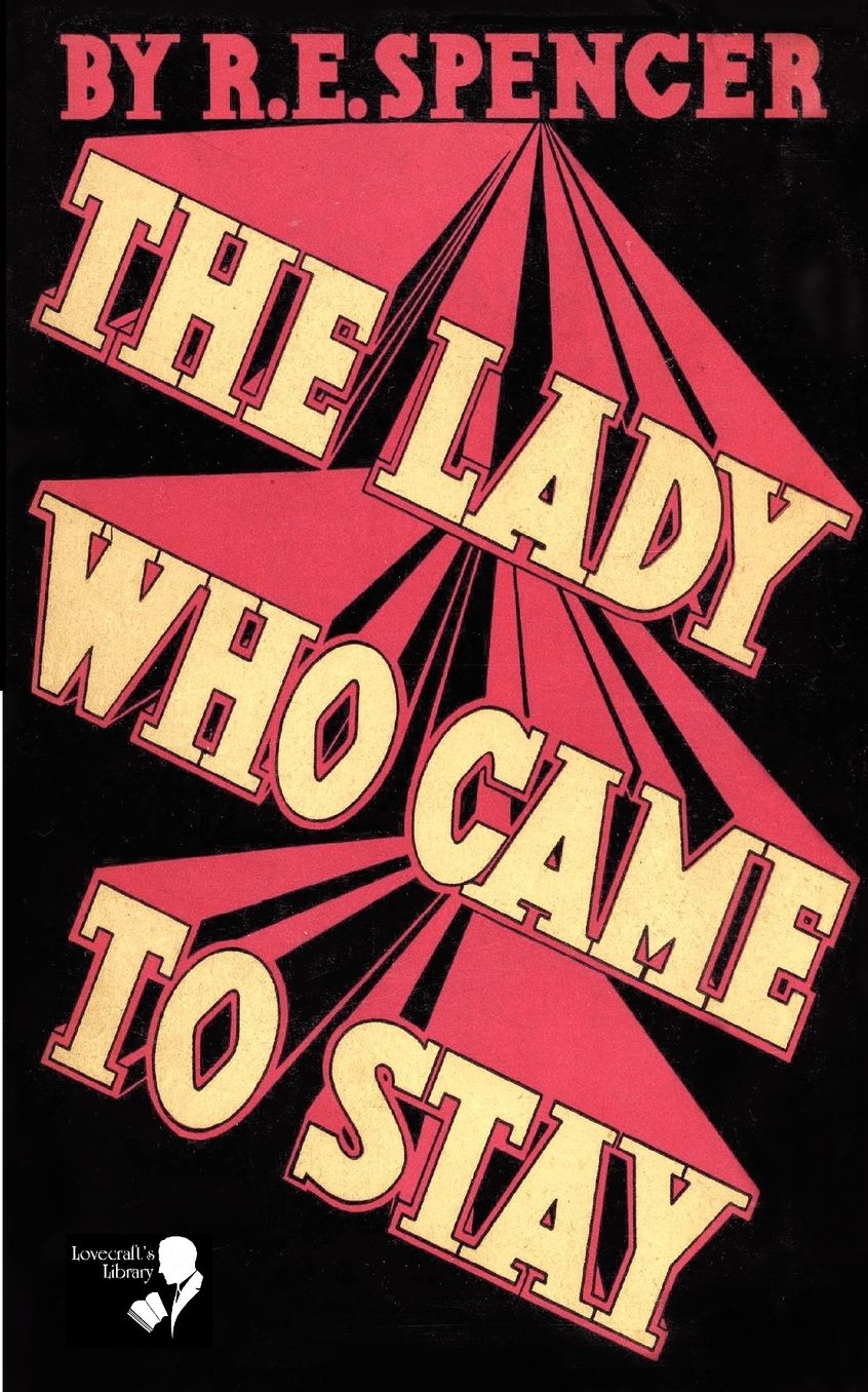 The Lady Who Came To Stay & The Elixir Of Life (Lovecraft's Library)