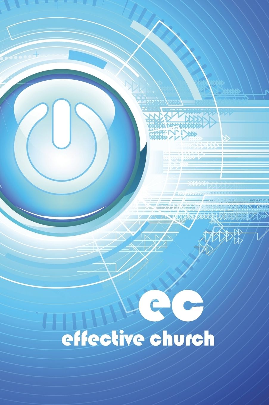 The Outcome How To Church Effectiveness Manual