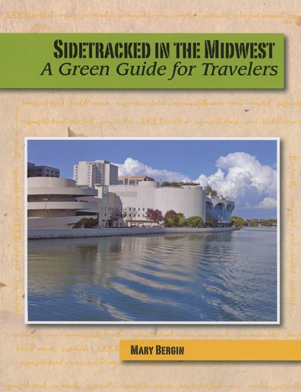 Sidetracked in the Midwest: A Green Guide for Travelers