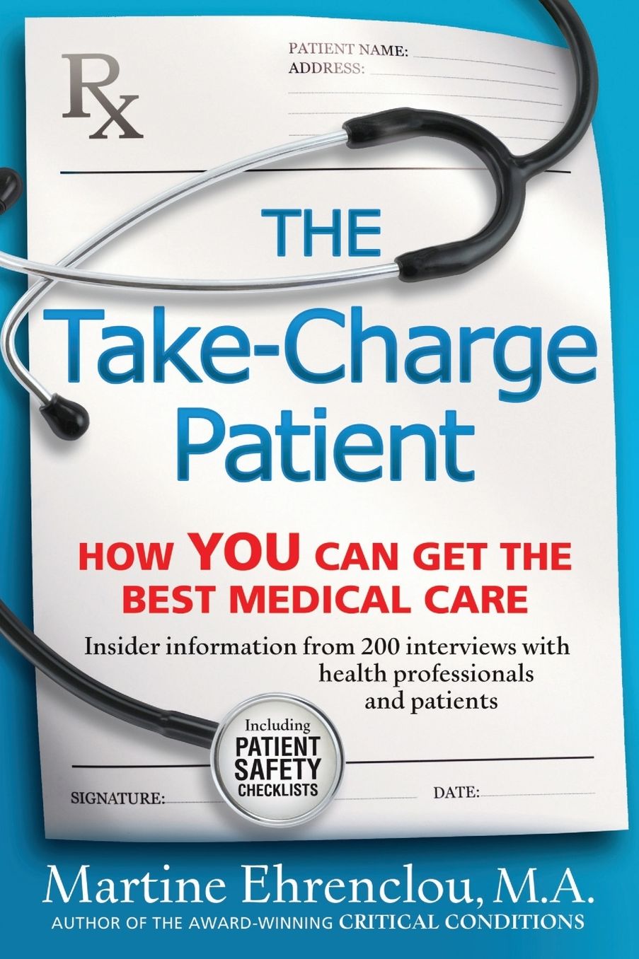 The Take-Charge Patient: How YOU Can Get the Best Medical Care