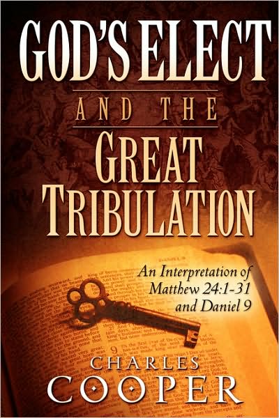 God's Elect And The Great Tribulation
