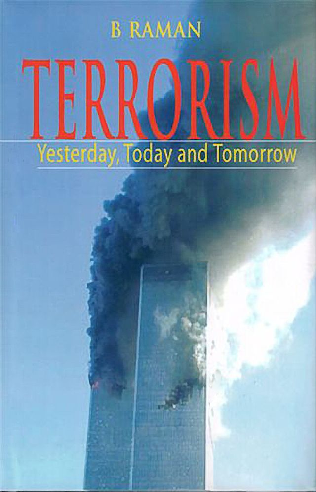 Terrorism: Yesterday, Today and Tomorrow