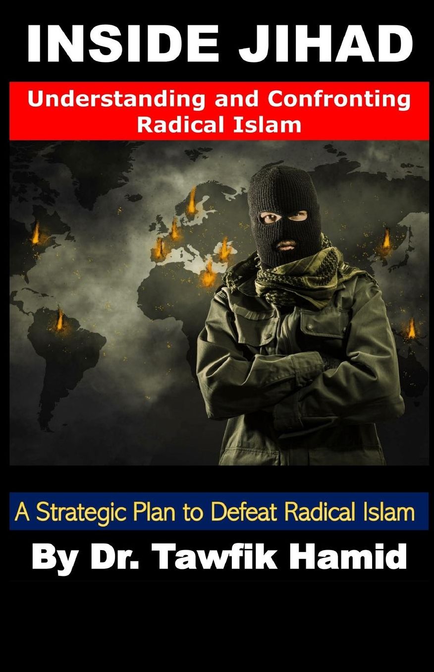 Inside Jihad: Understanding and Confronting Radical Islam