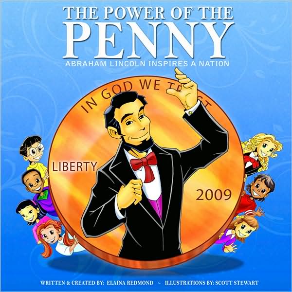 The Power of the Penny: Abraham Lincoln Inspires A Nation!